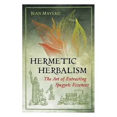 Hermetic Herbalism - Maveric, Jean