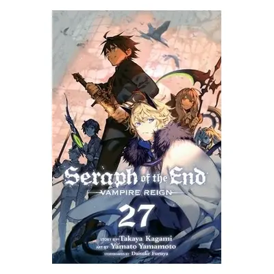 Seraph of the End, Vol. 27 - Kagami, Takaya