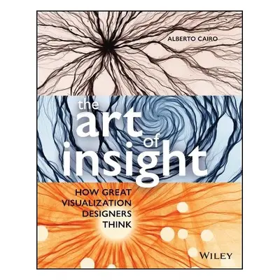 Art of Insight - Cairo, Alberto (University of Miami)