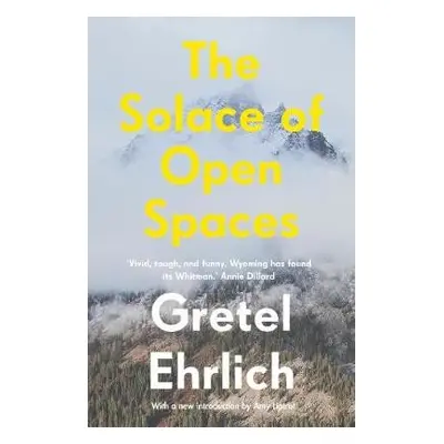 Solace of Open Spaces - Ehrlich, Gretel