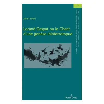 Lorand Gaspar Ou Le Chant D?une Gen?se Ininterrompue - Souki, Jihen