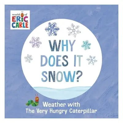 Why Does It Snow? - Carle, Eric