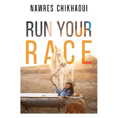 Run Your Race - Chikhaoui, Nawres