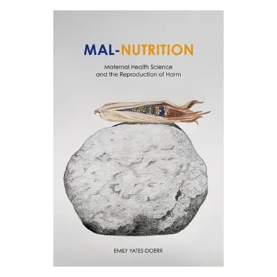 Mal-Nutrition - Yates-Doerr, Emily