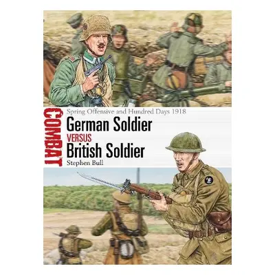 German Soldier vs British Soldier - Bull, Dr Stephen