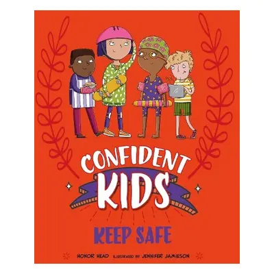 Confident Kids!: Keep Safe - Head, Honor