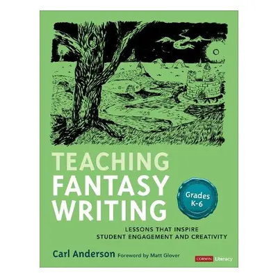 Teaching Fantasy Writing - Anderson, Carl