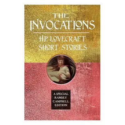 Invocations: H.P. Lovecraft Short Stories - Lovecraft, H.P.