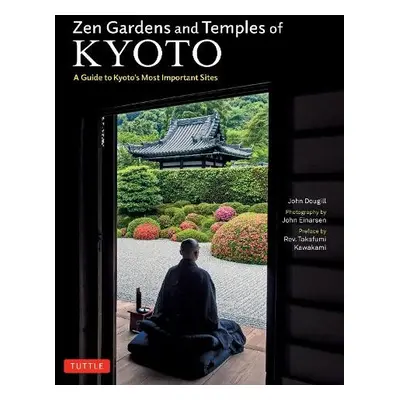 Zen Gardens and Temples of Kyoto - Dougill, John