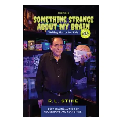 There's Something Strange About My Brain - Stine, RL Stine