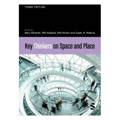 Key Thinkers on Space and Place