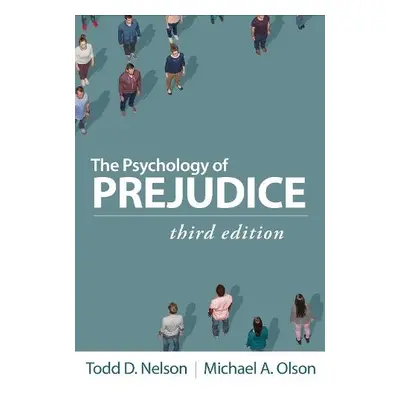 Psychology of Prejudice, Third Edition - Neslon, Todd D. a Olson, Michael A.