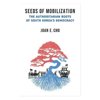 Seeds of Mobilization - Cho, Joan E.