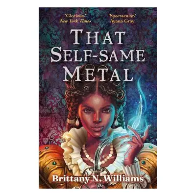 That Self-Same Metal - WIlliams, Brittany N.