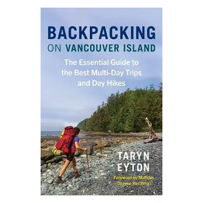 Backpacking on Vancouver Island - Eyton, Taryn