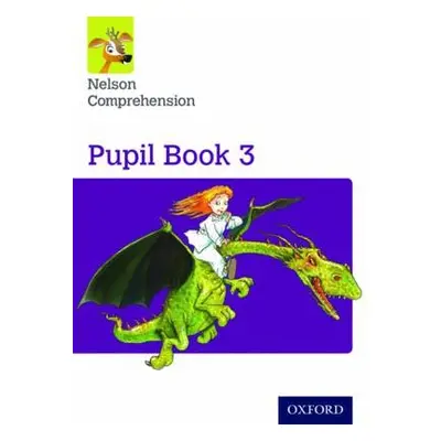 Nelson Comprehension: Year 3/Primary 4: Pupil Book 3 (Pack of 15) - Wren, Wendy