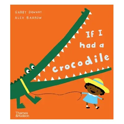 If I had a crocodile - Dawnay, Gabby