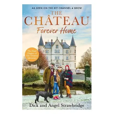 Chateau - Forever Home - Strawbridge, Dick a Strawbridge, Angel