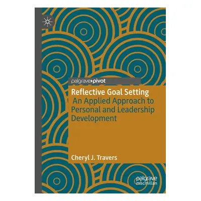 Reflective Goal Setting - Travers, Cheryl J.