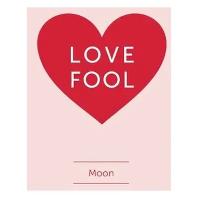 Love Fool - Moon