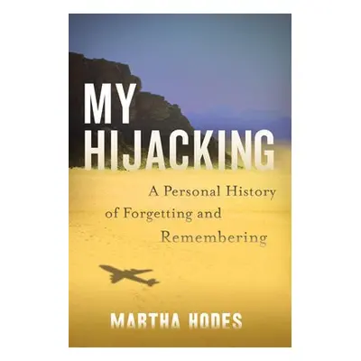 My Hijacking - Hodes, Martha