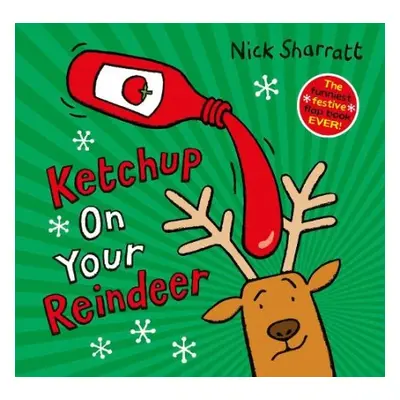 Ketchup on Your Reindeer (PB) - Sharratt, Nick