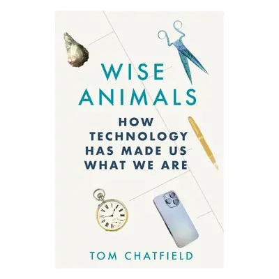 Wise Animals - Chatfield, Tom