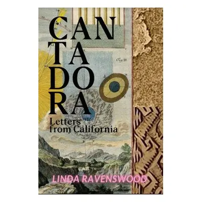 Cantadora - Letters from California - Ravenswood, Linda