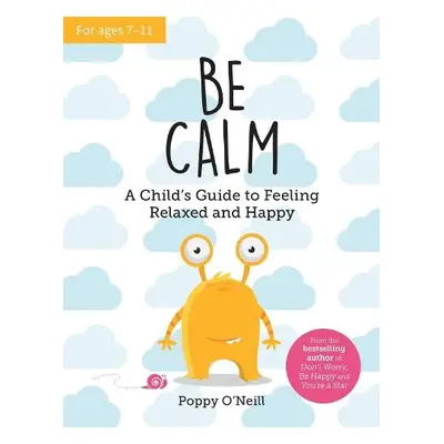 Be Calm - O'Neill, Poppy