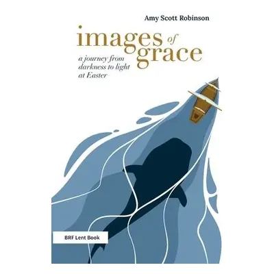 Images of Grace - Scott Robinson, Amy