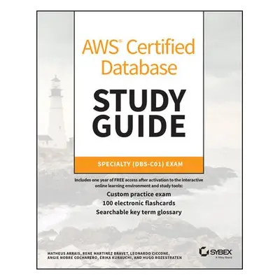 AWS Certified Database Study Guide - Arrais, Matheus a Bravet, Rene Martinez a Ciccone, Leonardo