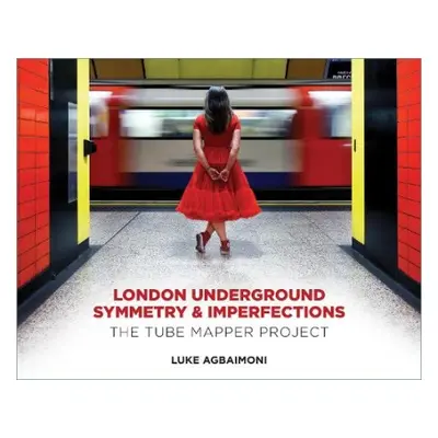 London Underground Symmetry and Imperfections - Agbaimoni, Luke