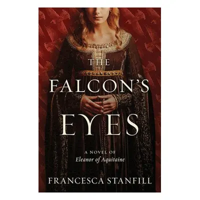 Falcon's Eyes - Stanfill, Francesca