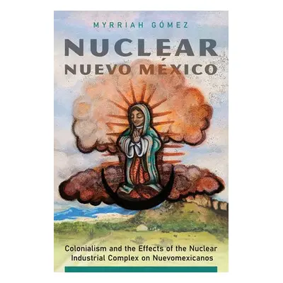 Nuclear Nuevo Mexico - Gomez, Myrriah