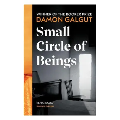 Small Circle of Beings - Galgut, Damon