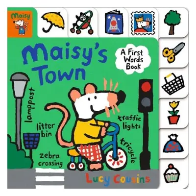 Maisy's Town: A FIrst Words Book - Cousins, Lucy