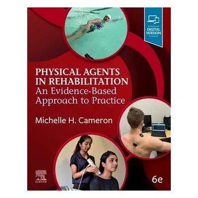 Physical Agents in Rehabilitation - Cameron, Michelle H. (Oregon Health and Science University, 