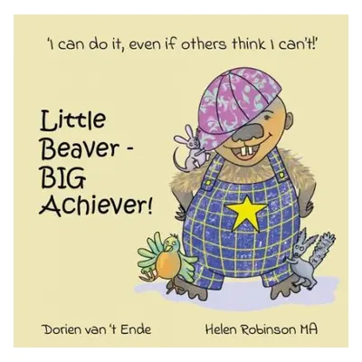 Little Beaver, Big Achiever - van 't Ende, Dorien