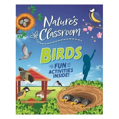 Nature's Classroom: Birds - Howell, Izzi