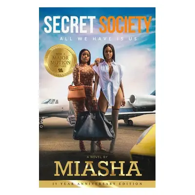 Secret Society: All We Have Is Us - Miasha