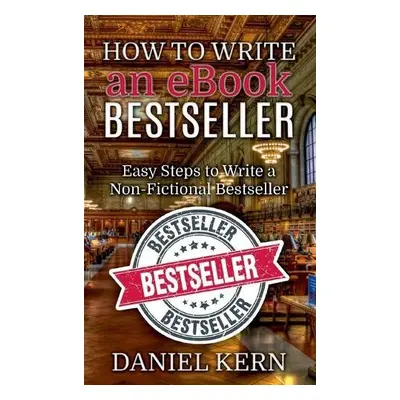 How to Write an eBook Bestseller - Kern, Daniel