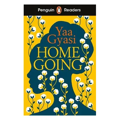 Penguin Readers Level 7: Homegoing (ELT Graded Reader) - Gyasi, Yaa