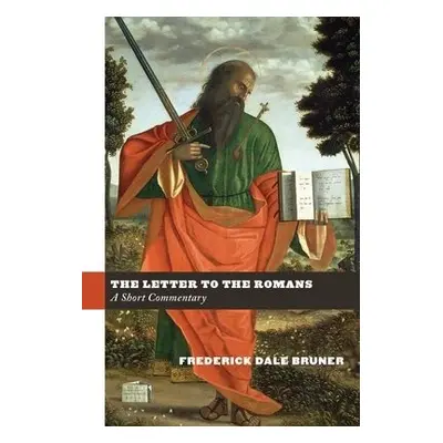 Letter to the Romans - Bruner, Frederick Dale