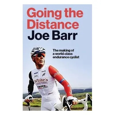 Going the Distance - Barr, Joe