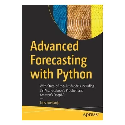 Advanced Forecasting with Python - Korstanje, Joos