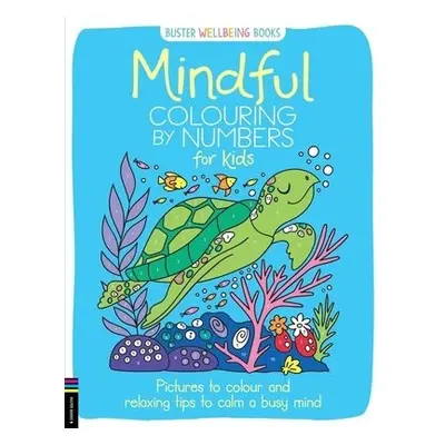 Mindful Colouring by Numbers for Kids - Wade, Sarah