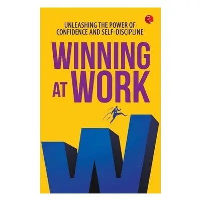 WINNING AT WORK - Manhotra, Anu Kaushal