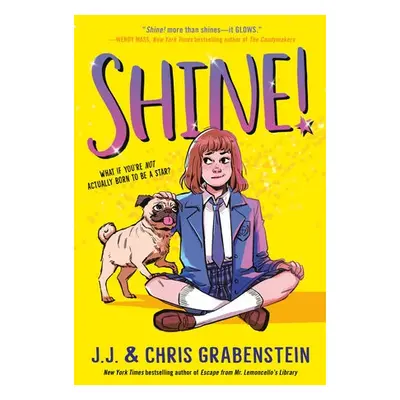 Shine! - Grabenstein, J.J. a Grabenstein, Chris