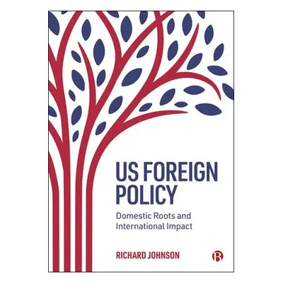 US Foreign Policy - Johnson, Richard (Lancaster University)