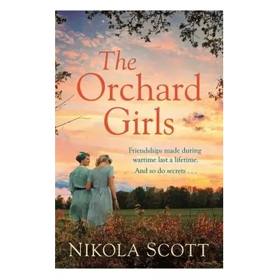 The Orchard Girls - Scott, Nikola